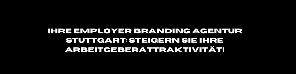Employer Branding Agentur Stuttgart